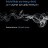 Kovách Imre (szerk.) (2020): Mobilitás és integráció a magyar társadalomban